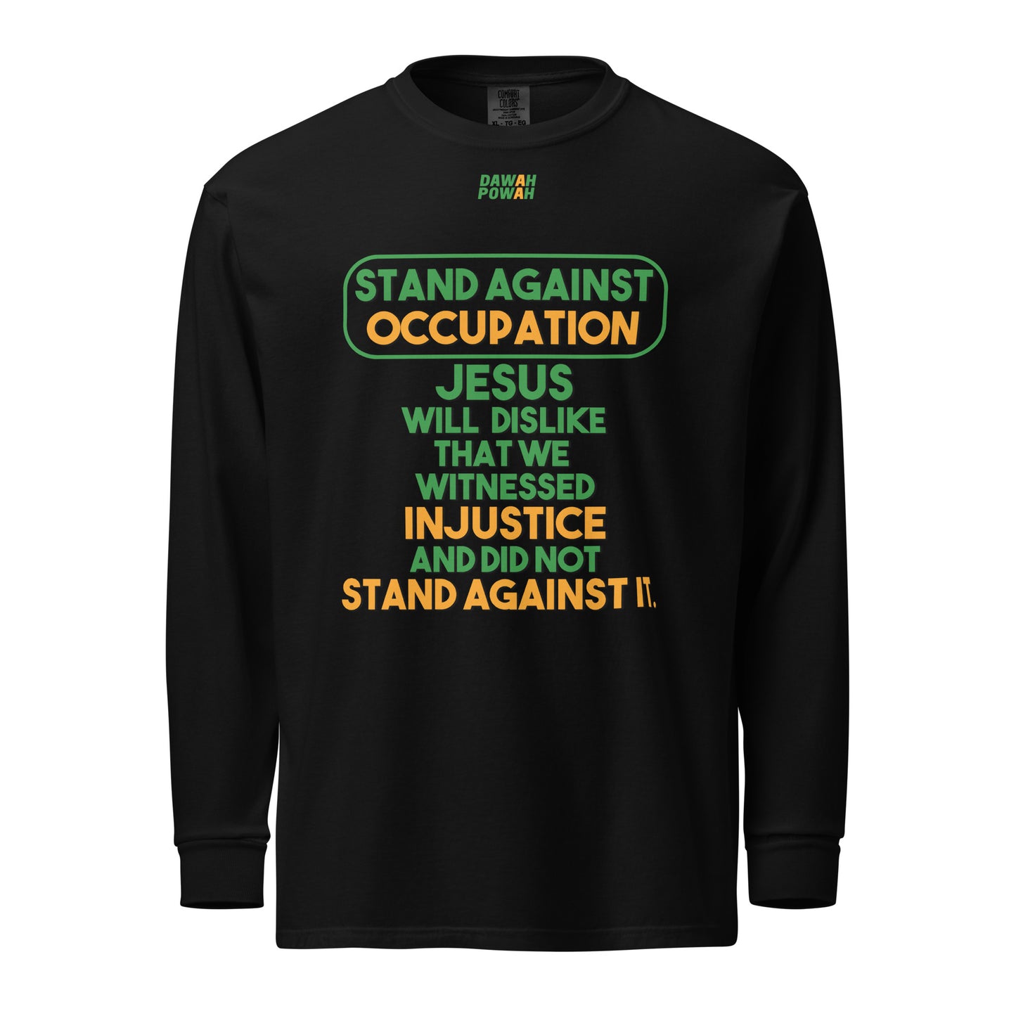 STAND AGAINST - OCCUPATION - JESUS WILL DISLIKE - GREEN & ORANGE COLORED COLLECTION Garment-dyed heavyweight long-sleeve shirts
