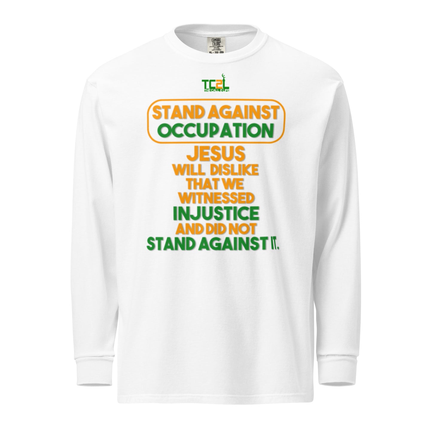 STAND AGAINST OCCUPATION - JESUS WILL DISLIKE - ORANGE & GREEN COLLECTION Garment-dyed heavyweight long-sleeve shirt