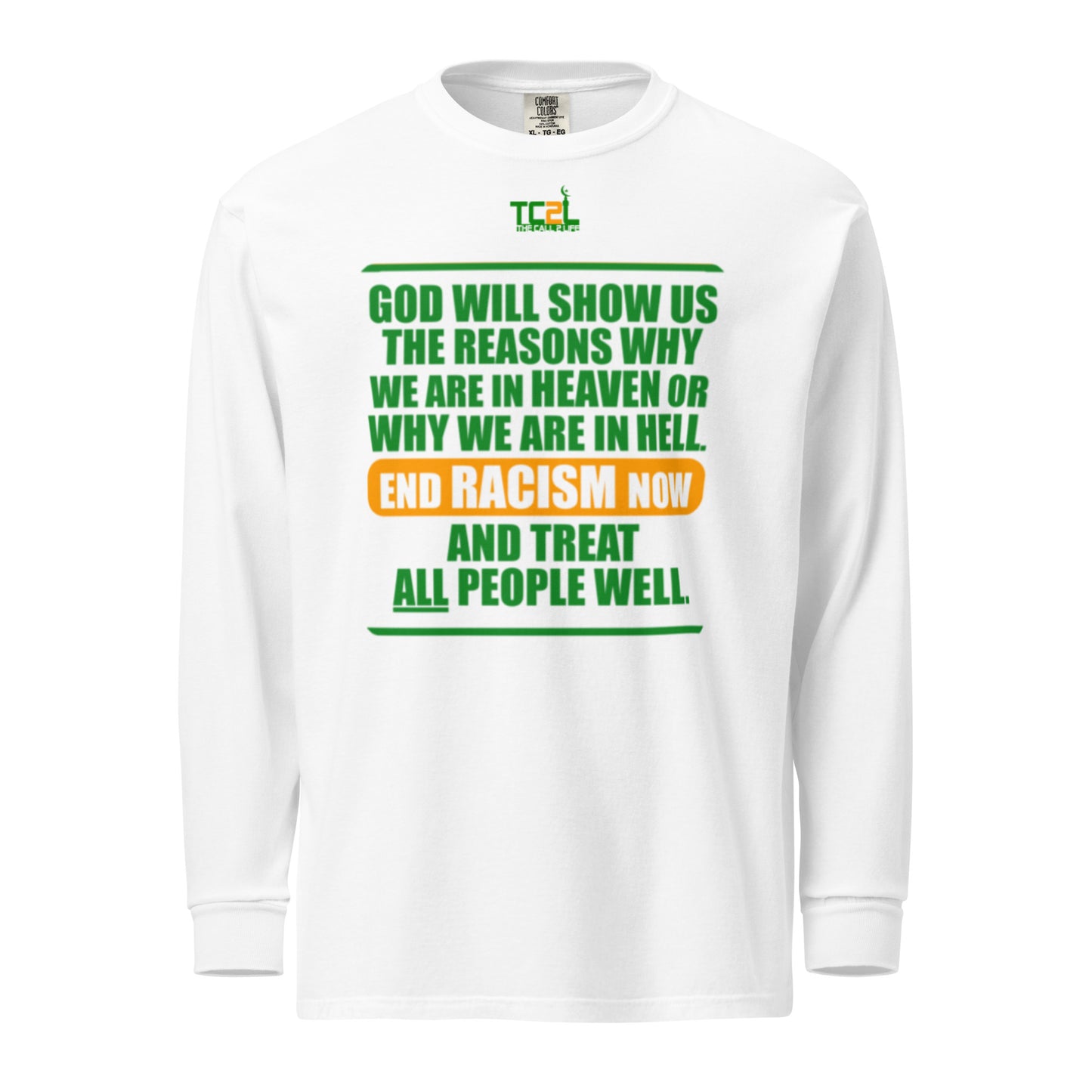 END RACISM - GOD WILL SHOW US... - GREEN & ORANGE COLLECTION Garment-dyed heavyweight long-sleeve shirts