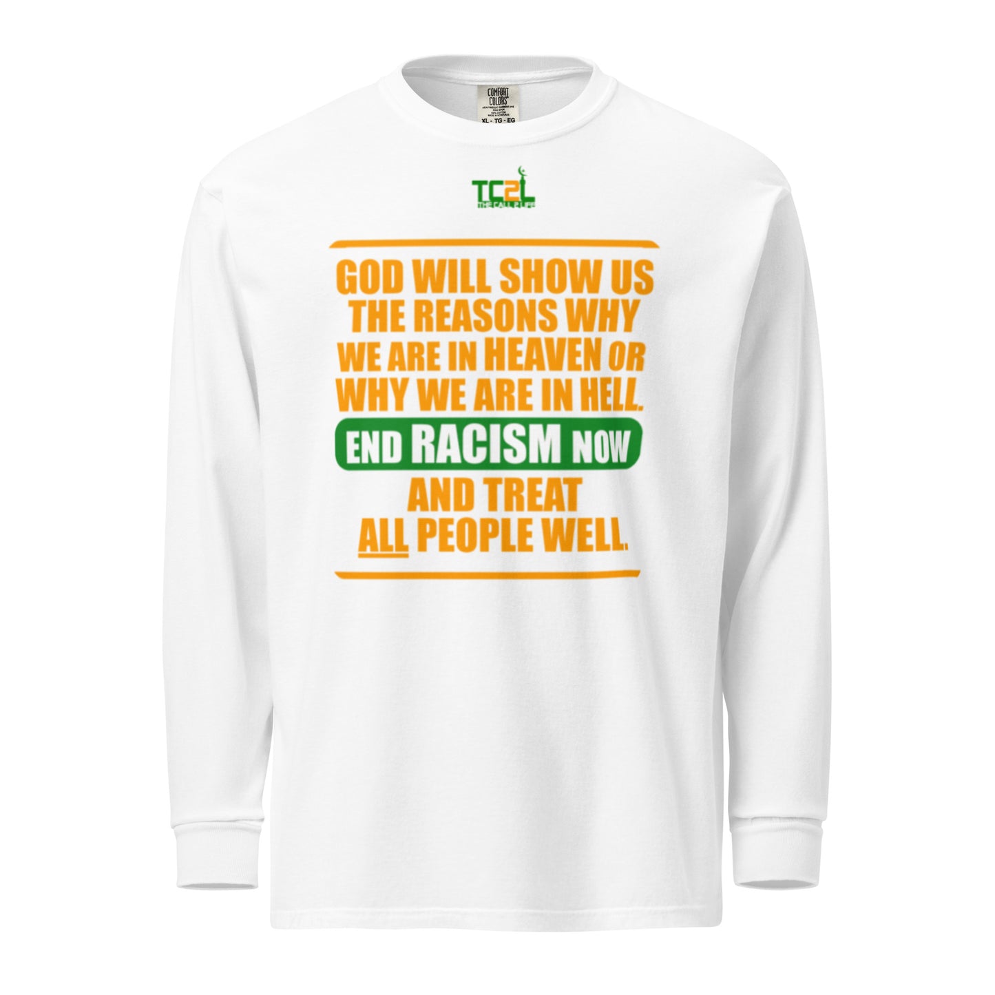 END RACISM - GOD WILL SHOW US... - ORANGE & GREEN COLLECTION Garment-dyed heavyweight long-sleeve shirts