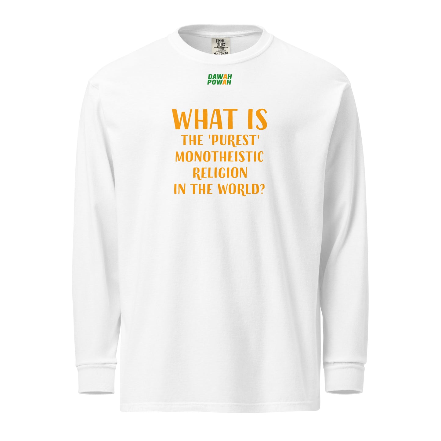 WHAT IS THE 'PUREST' MONOTHEISTIC RELIGION? Garment-dyed heavyweight long-sleeve shirts