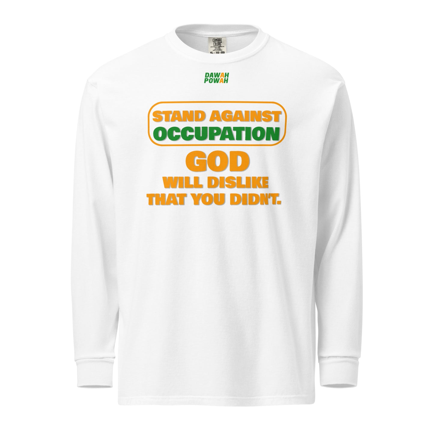 STAND AGAINST OCCUPATION - GOD WILL DISLIKE - ORANGE & GREEN COLLECTION Garment-dyed heavyweight long-sleeve shirts