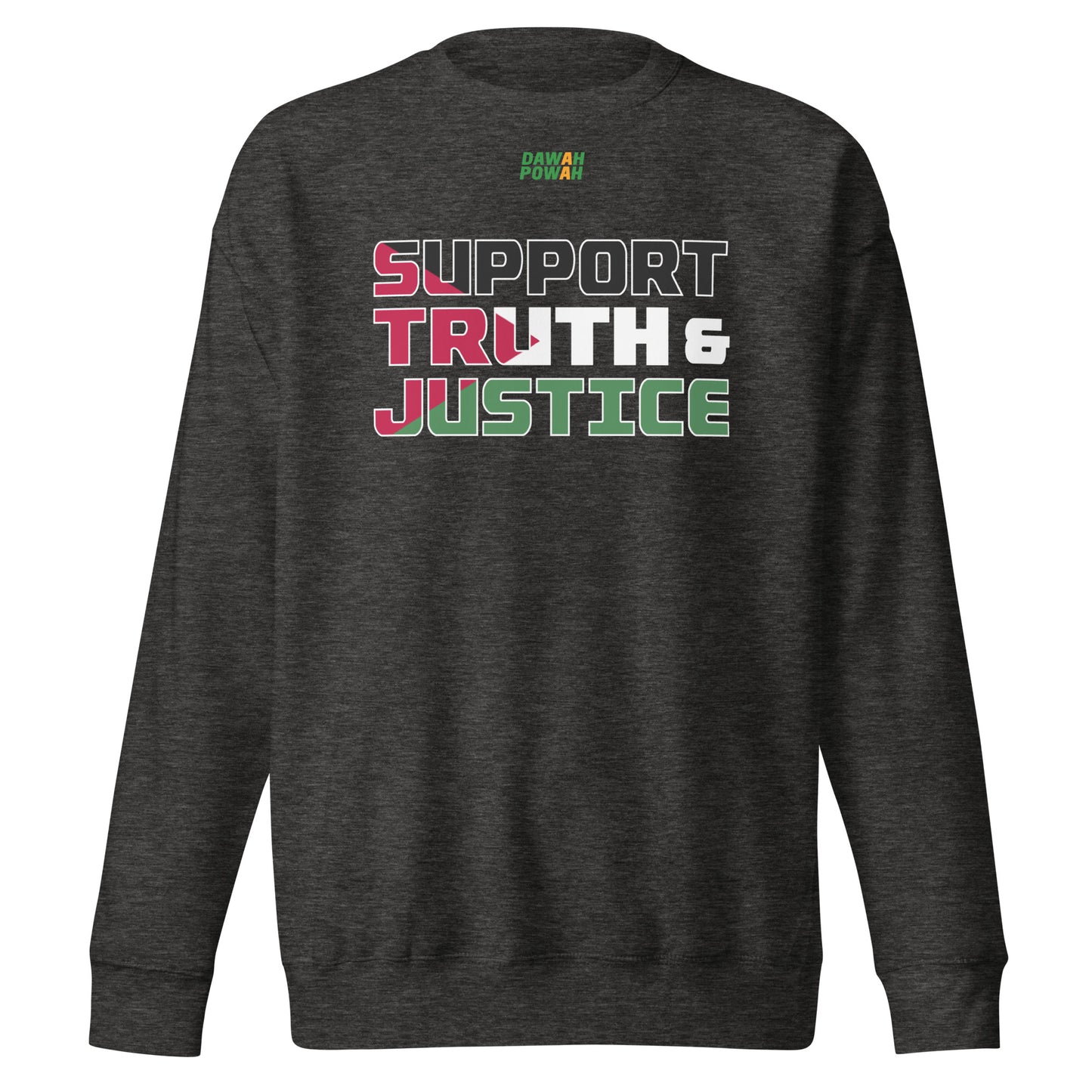 SUPPORT TRUTH & JUSTICE - PALESTINE FLAG - DARK COLORED COLLECTION Unisex Premium Sweatshirts