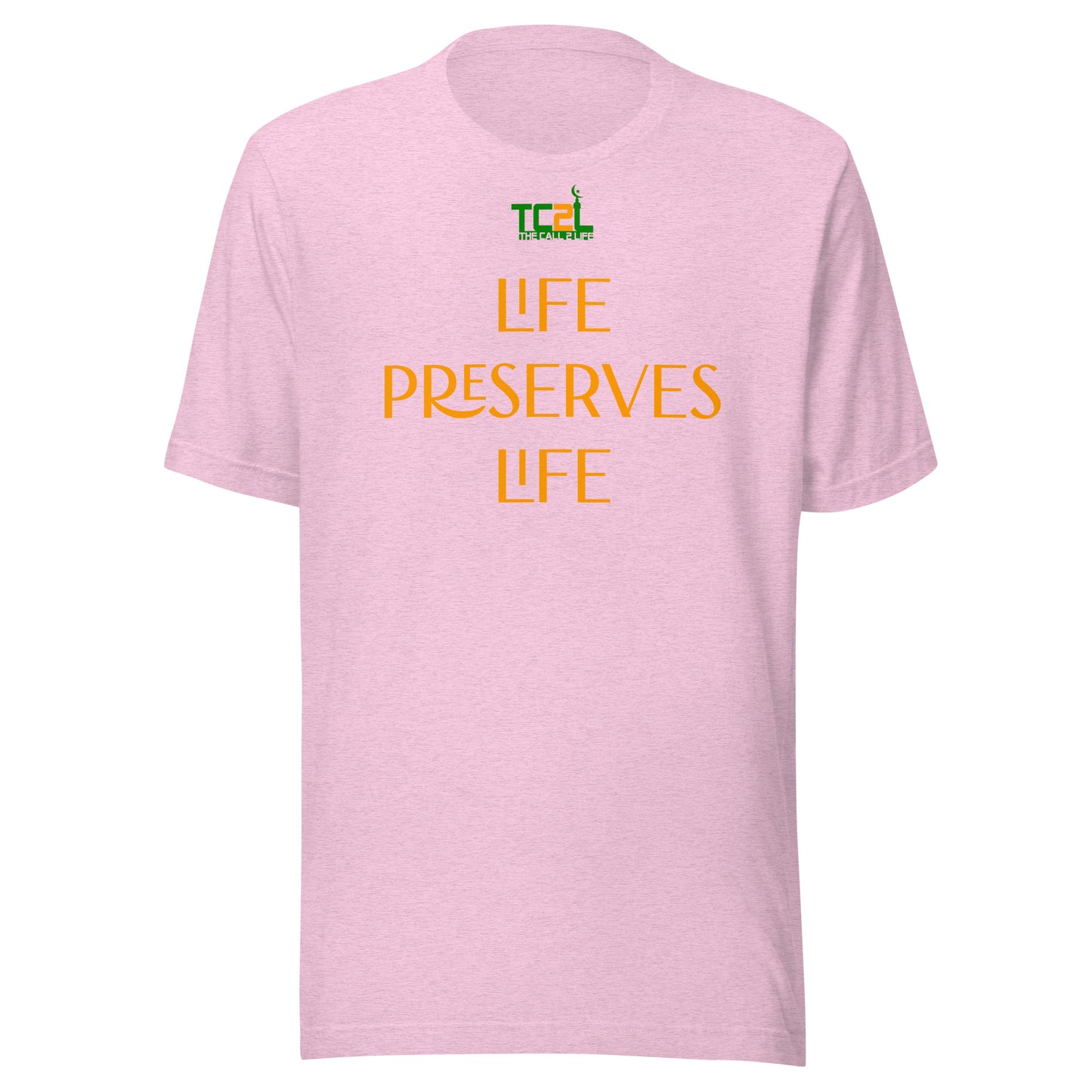 LIFE PRESERVES LIFE - ORANGE COLLECTION Unisex t-shirts