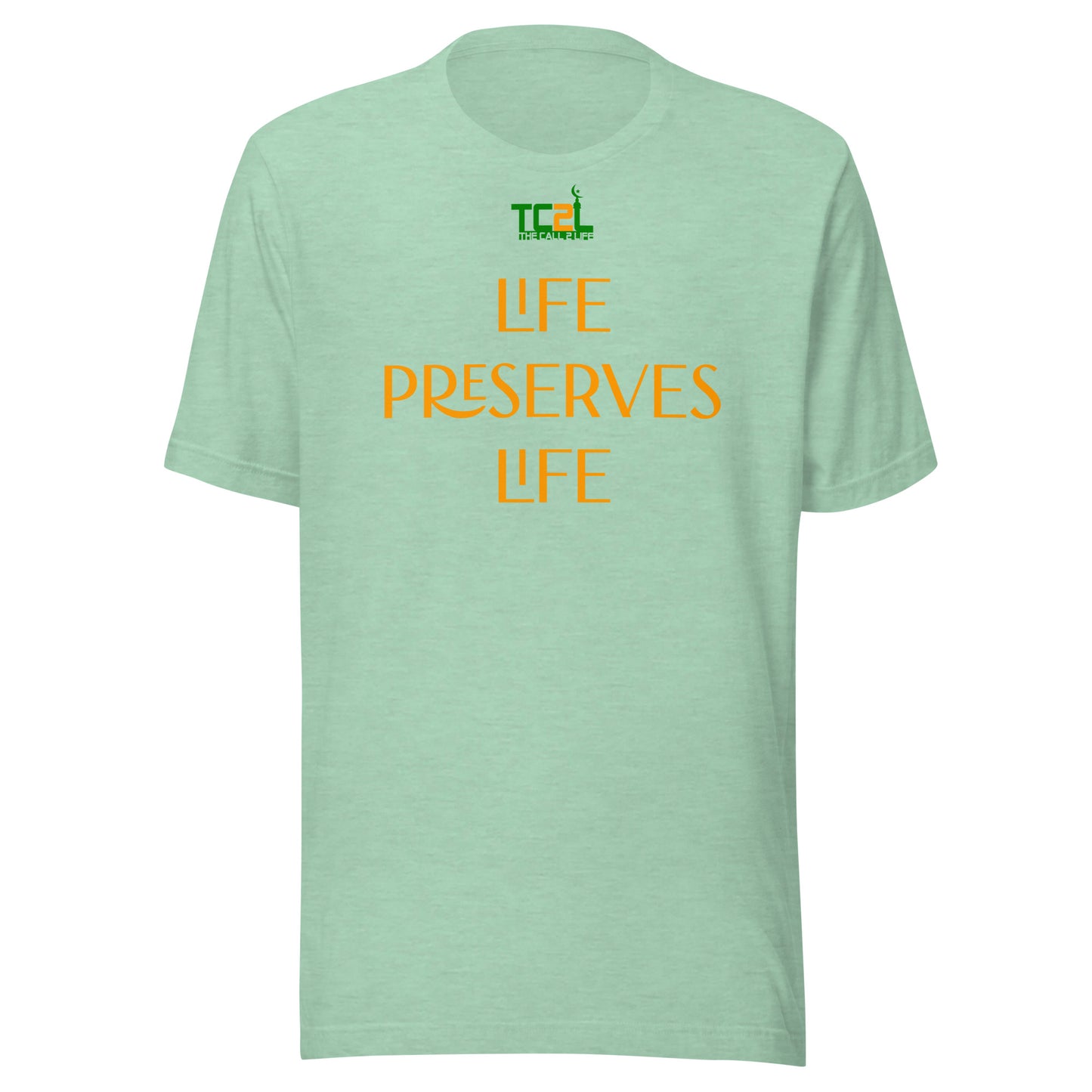 LIFE PRESERVES LIFE - ORANGE COLLECTION Unisex t-shirts