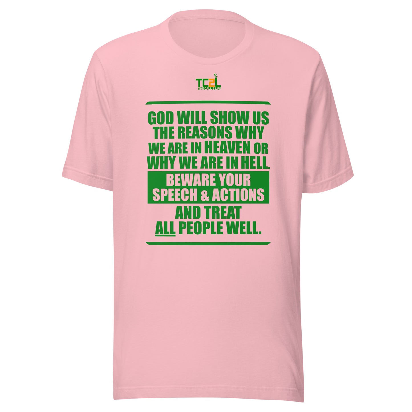 BEWARE YOUR SPEECH & ACTIONS - POEM - GREEN COLLECTION Unisex t-shirts