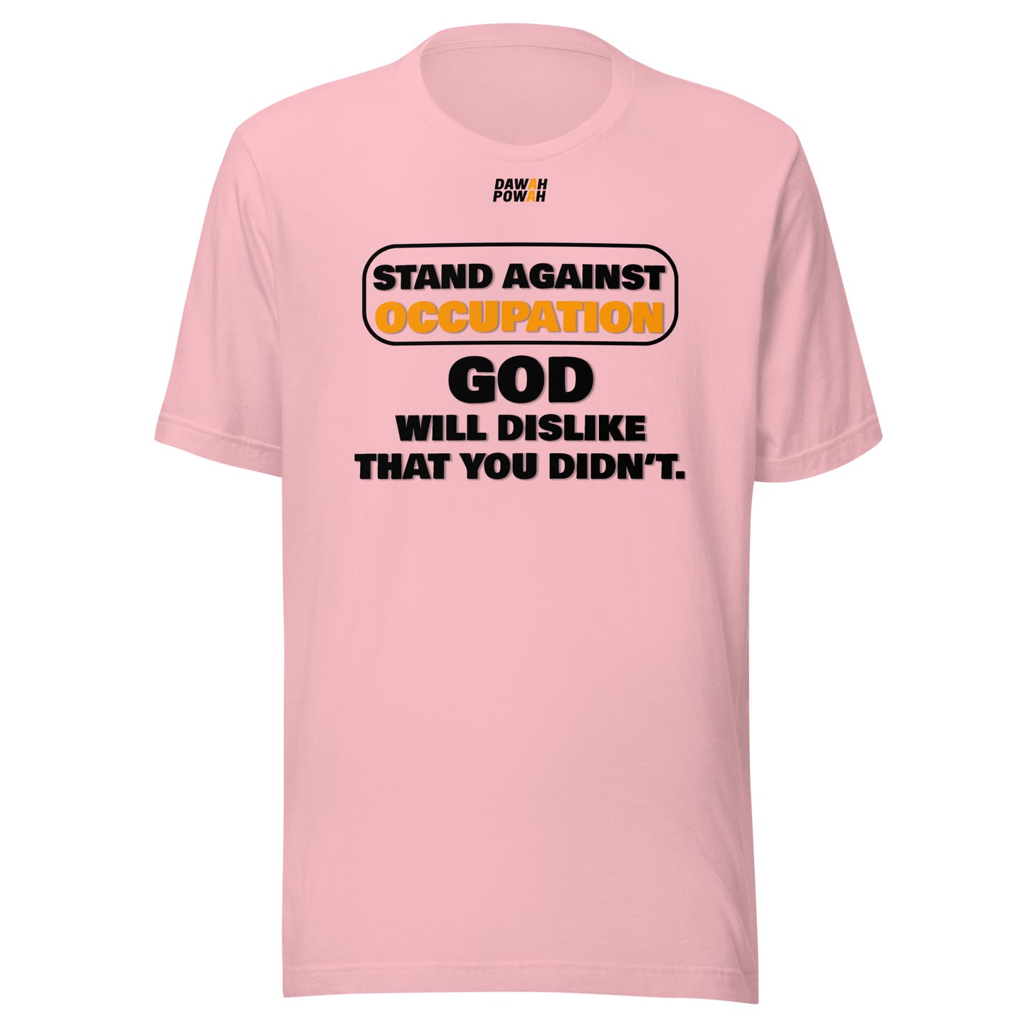 STAND AGAINST OCCUPATION - GOD WILL DISLIKE - BLACK & ORANGE COLLECTION Unisex t-shirts