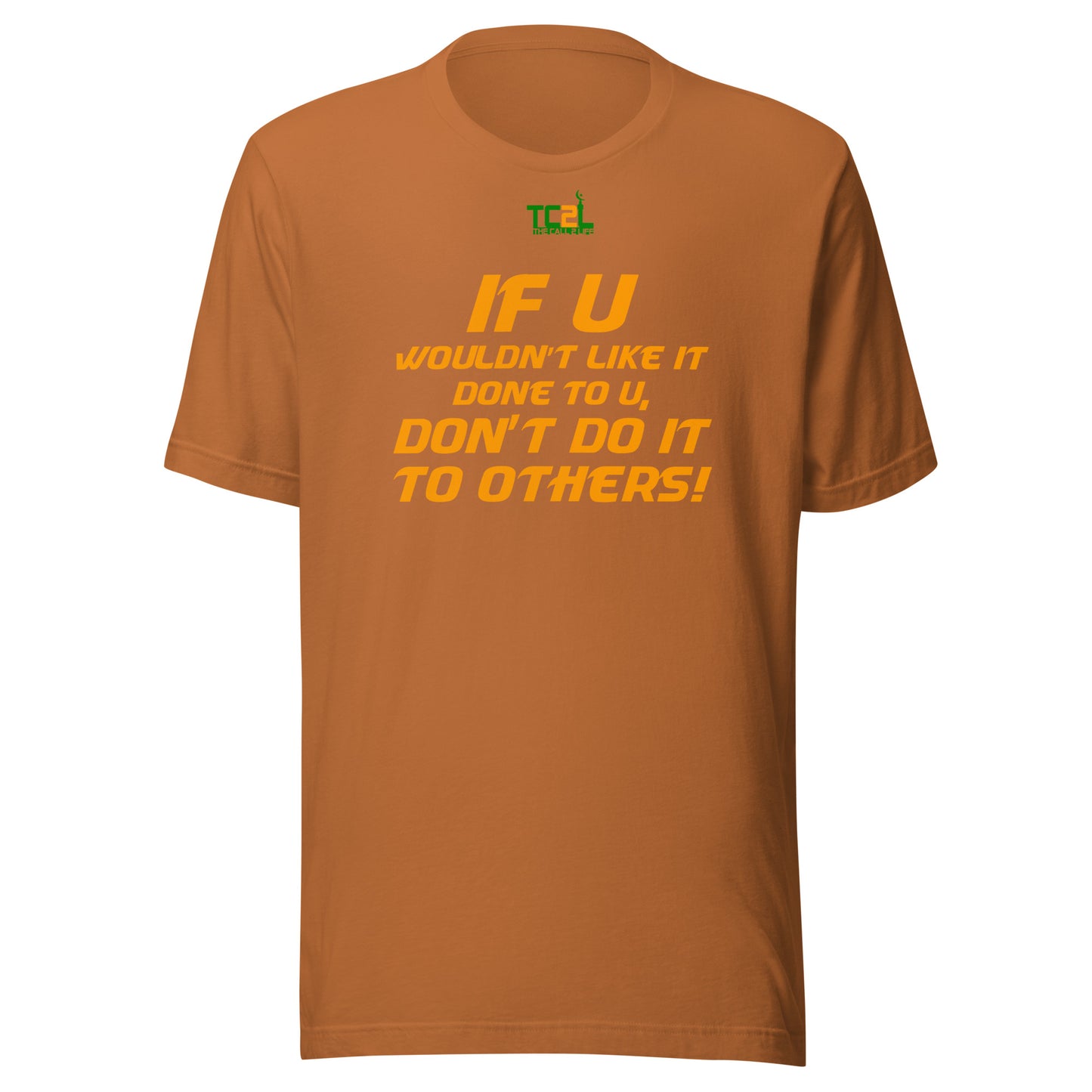IF U WOULN'T LIKE IT... - ORANGE COLLECTION Unisex t-shirts