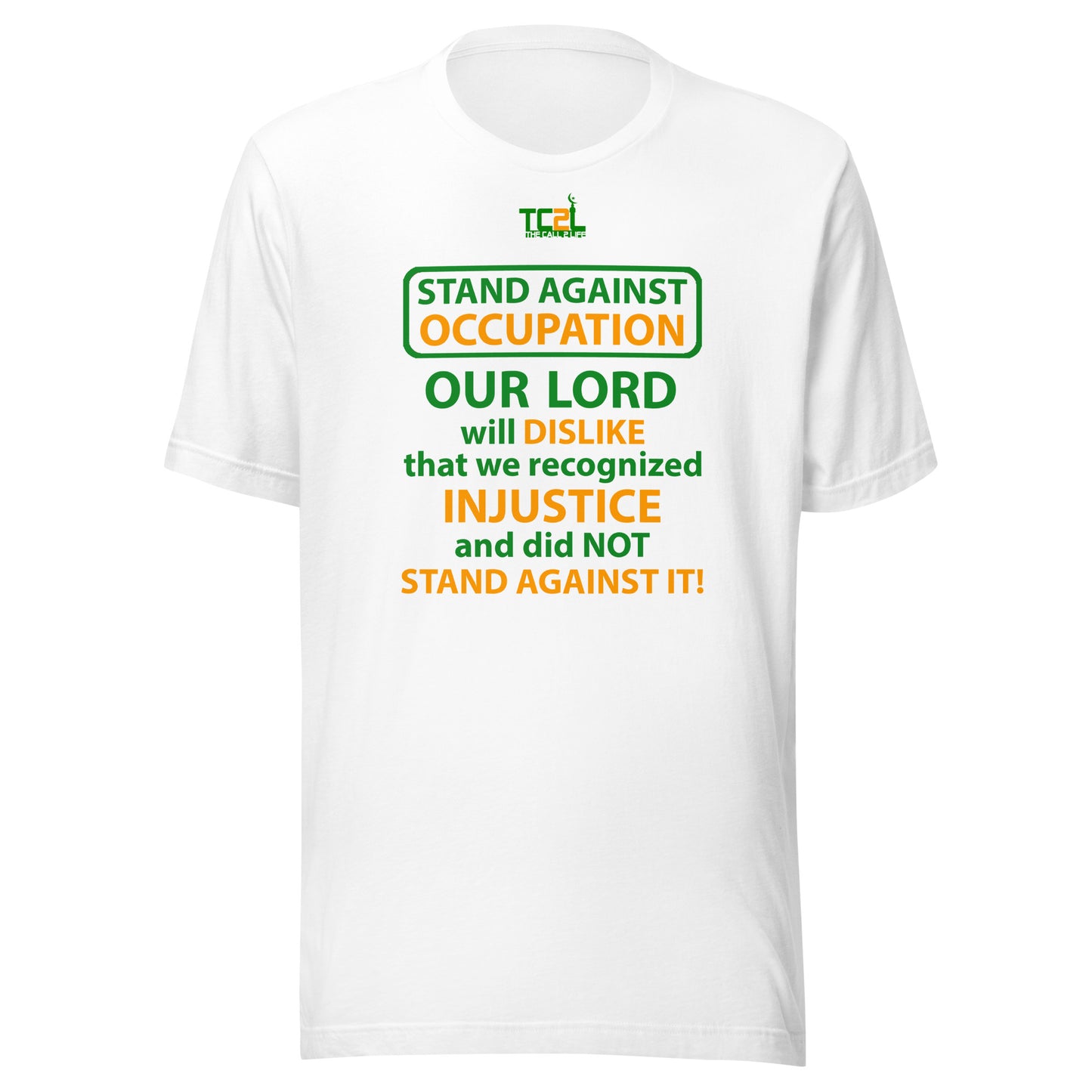STAND AGAINST OCCUPATION - OUR LORD WILL DISLIKE... - GREEN & ORANGE COLLECTION Unisex t-shirts