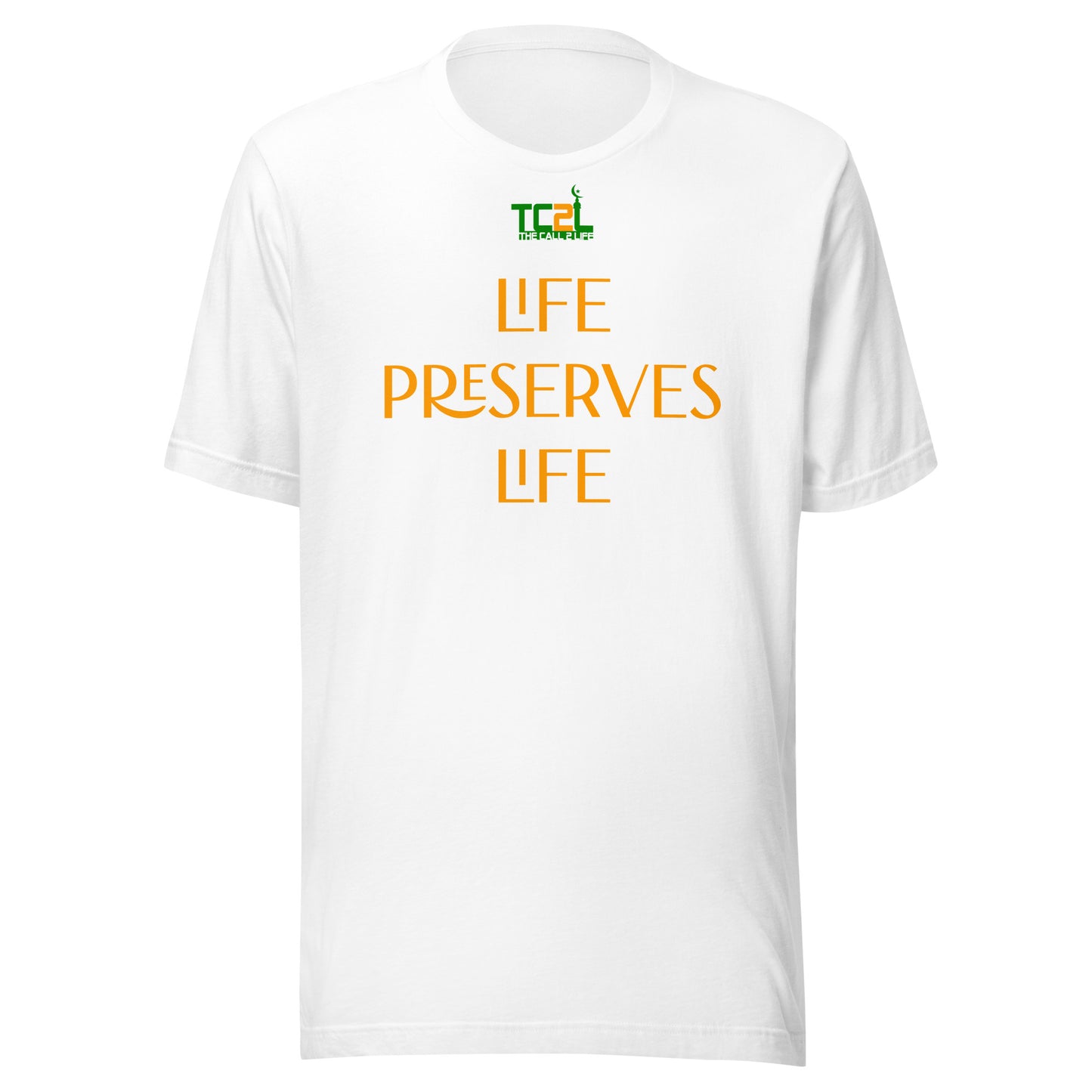 LIFE PRESERVES LIFE - ORANGE COLLECTION Unisex t-shirts