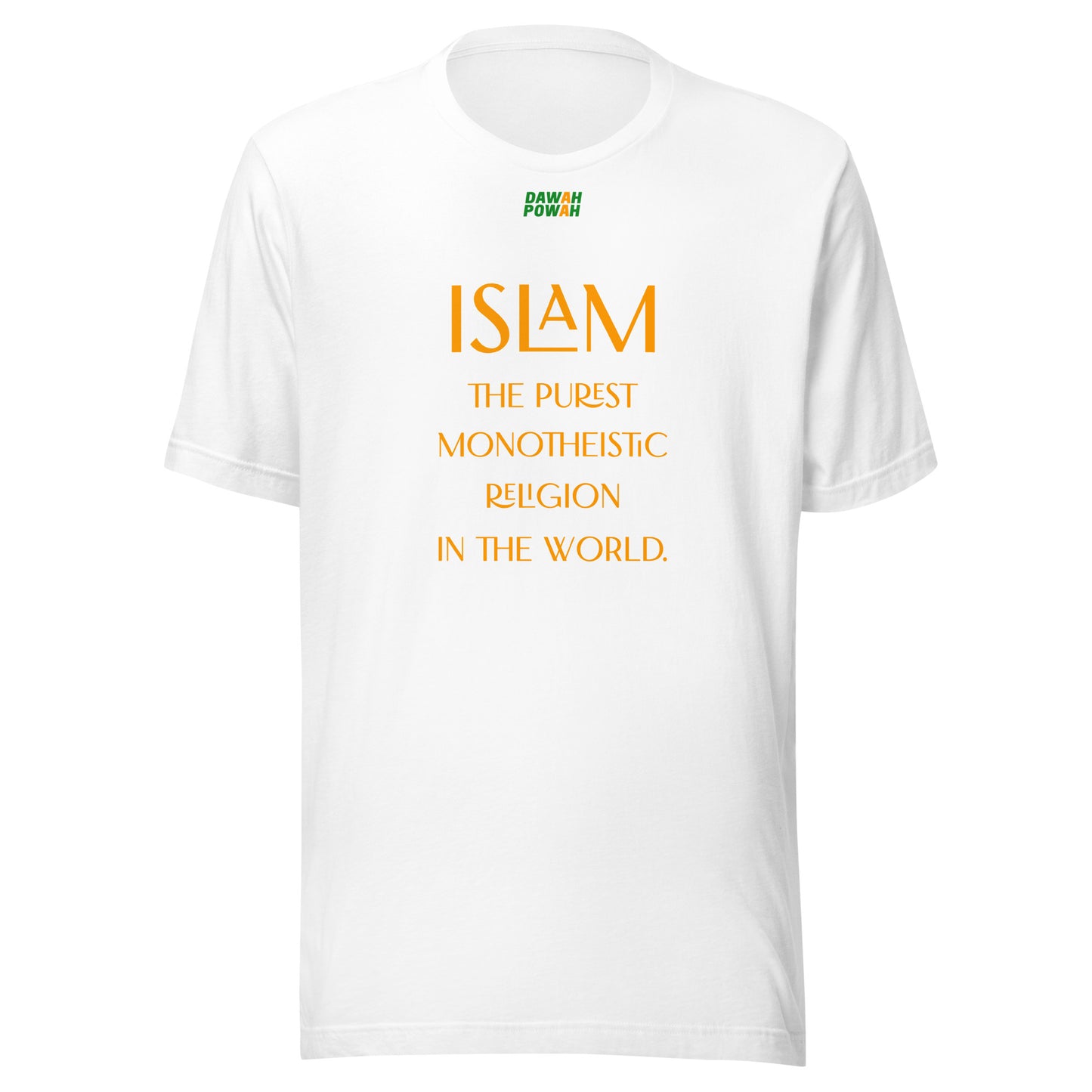 ISLAM, THE PUREST MONOTHEISTIC RELIGION - ORANGE COLLECTION Unisex t-shirts