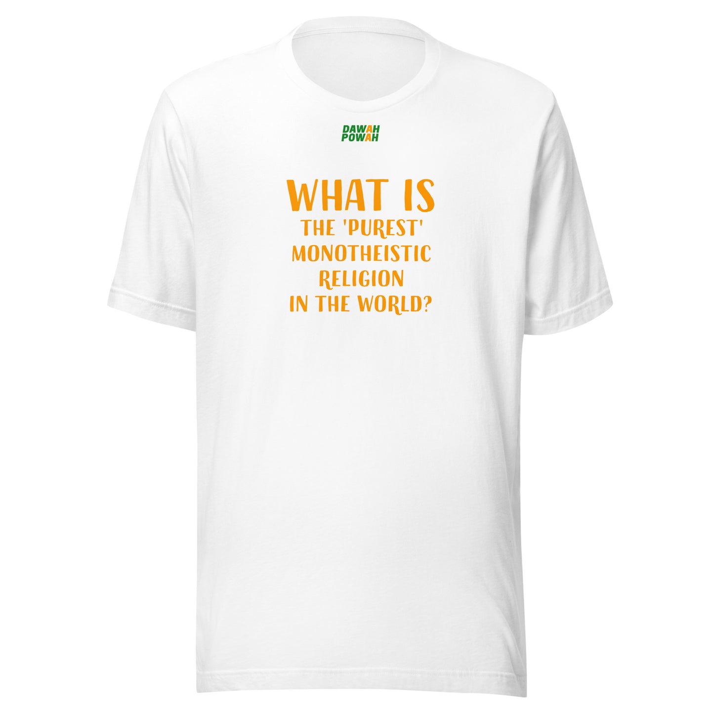 WHAT IS THE 'PUREST' MONOTHEISTIC RELIGION? - ORANGE COLLECTION Unisex t-shirts