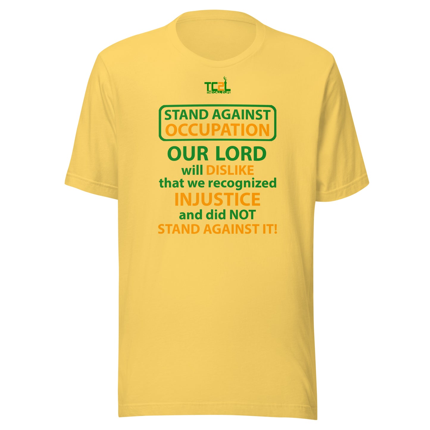 STAND AGAINST OCCUPATION - OUR LORD WILL DISLIKE... - GREEN & ORANGE COLLECTION Unisex t-shirts