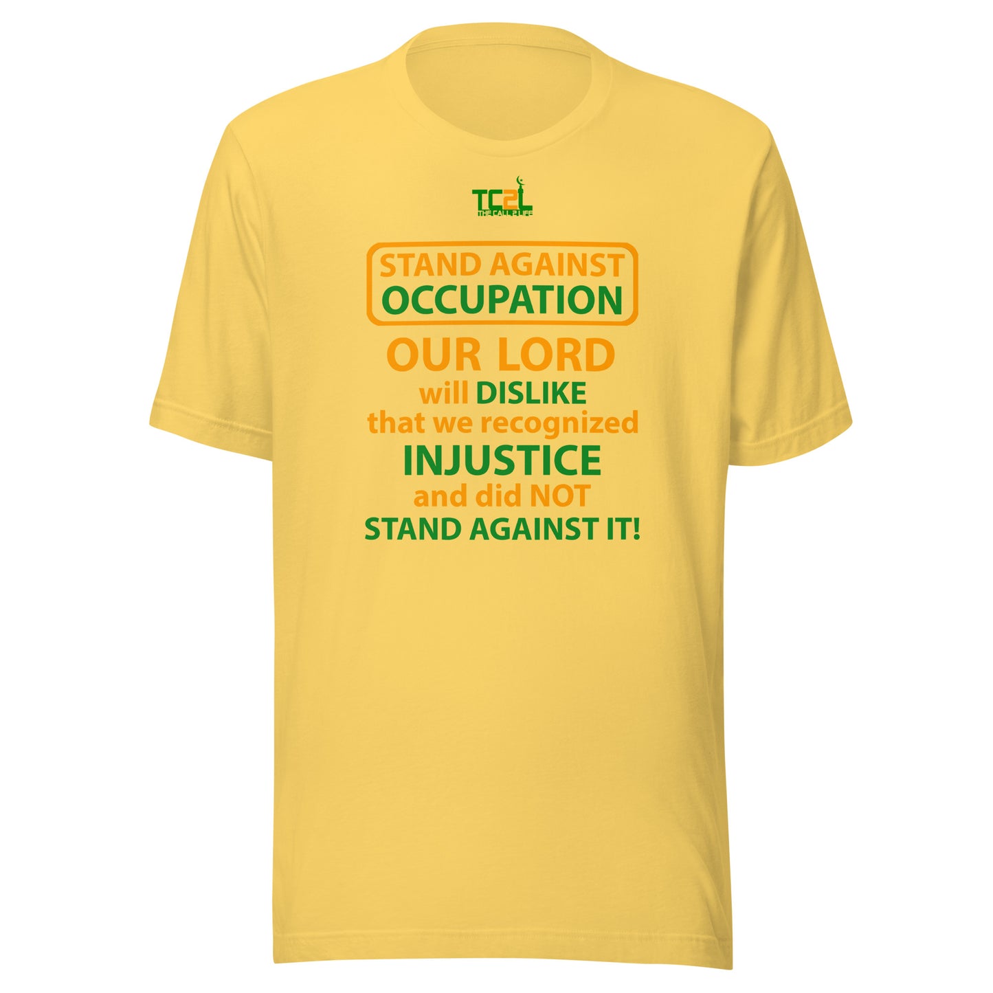 STAND AGAINST OCCUPATION - OUR LORD WILL DISLIKE... - ORANGE & GREEN COLLECTION Unisex t-shirts