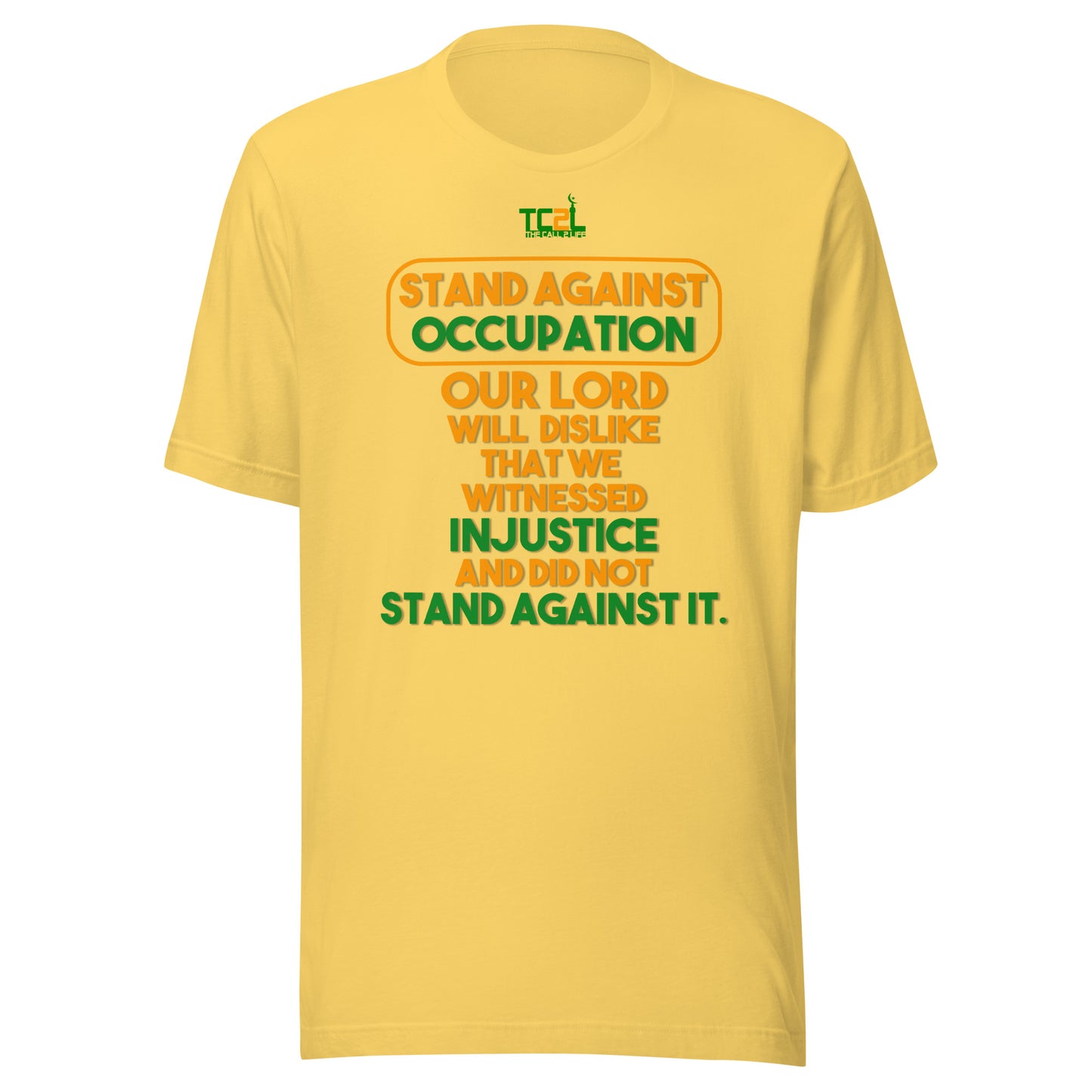 STAND AGAINST - OCCUPATION - OUR LORD WILL DISLIKE... - ORANGE & GREEN COLLECTIONUnisex t-shirts