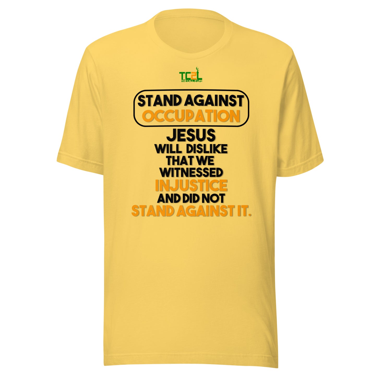STAND AGAINST - OCCUPATION - JESUS WILL DISLIKE... - BLACK & ORANGE Unisex t-shirts