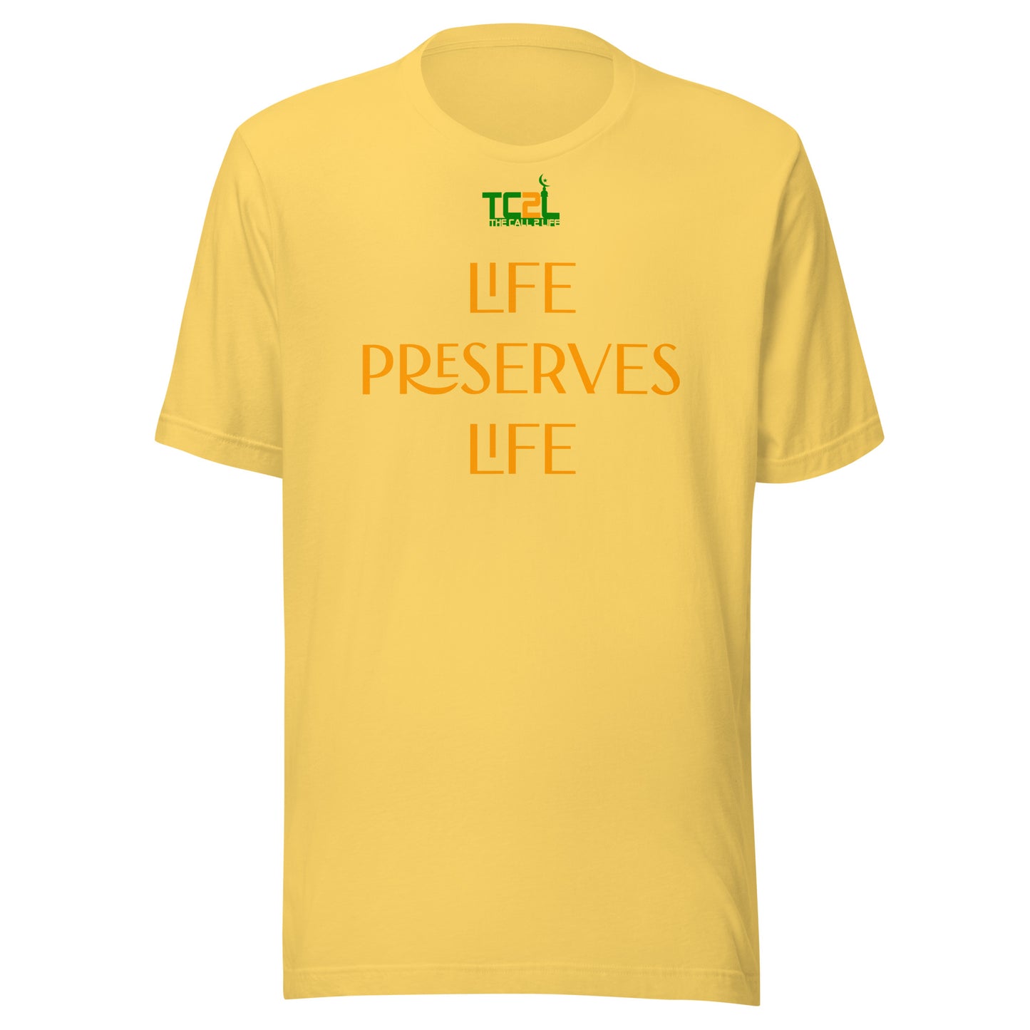 LIFE PRESERVES LIFE - ORANGE COLLECTION Unisex t-shirts