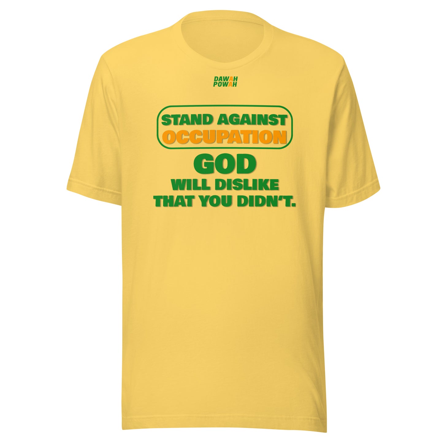 STAND AGAINST OCCUPATION - GOD WILL DISLIKE - GREEN & ORANGE COLLECTION Unisex t-shirts