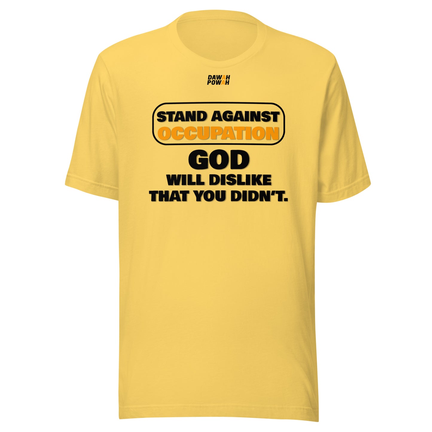 STAND AGAINST OCCUPATION - GOD WILL DISLIKE - BLACK & ORANGE COLLECTION Unisex t-shirts