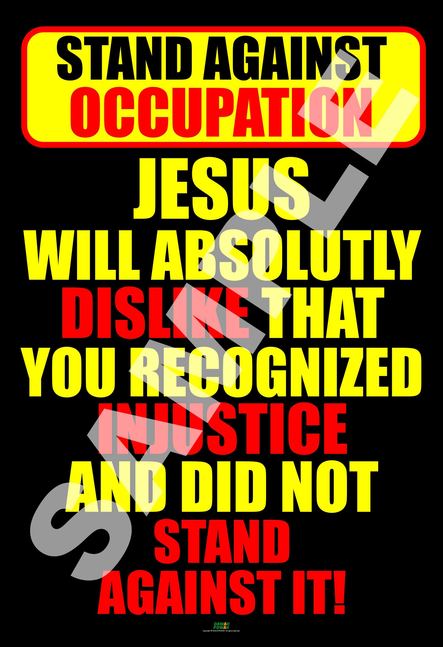 STAND AGAINST OCCUPATION - JESUS WILL DISLIKE... 24X36 Photo paper poster