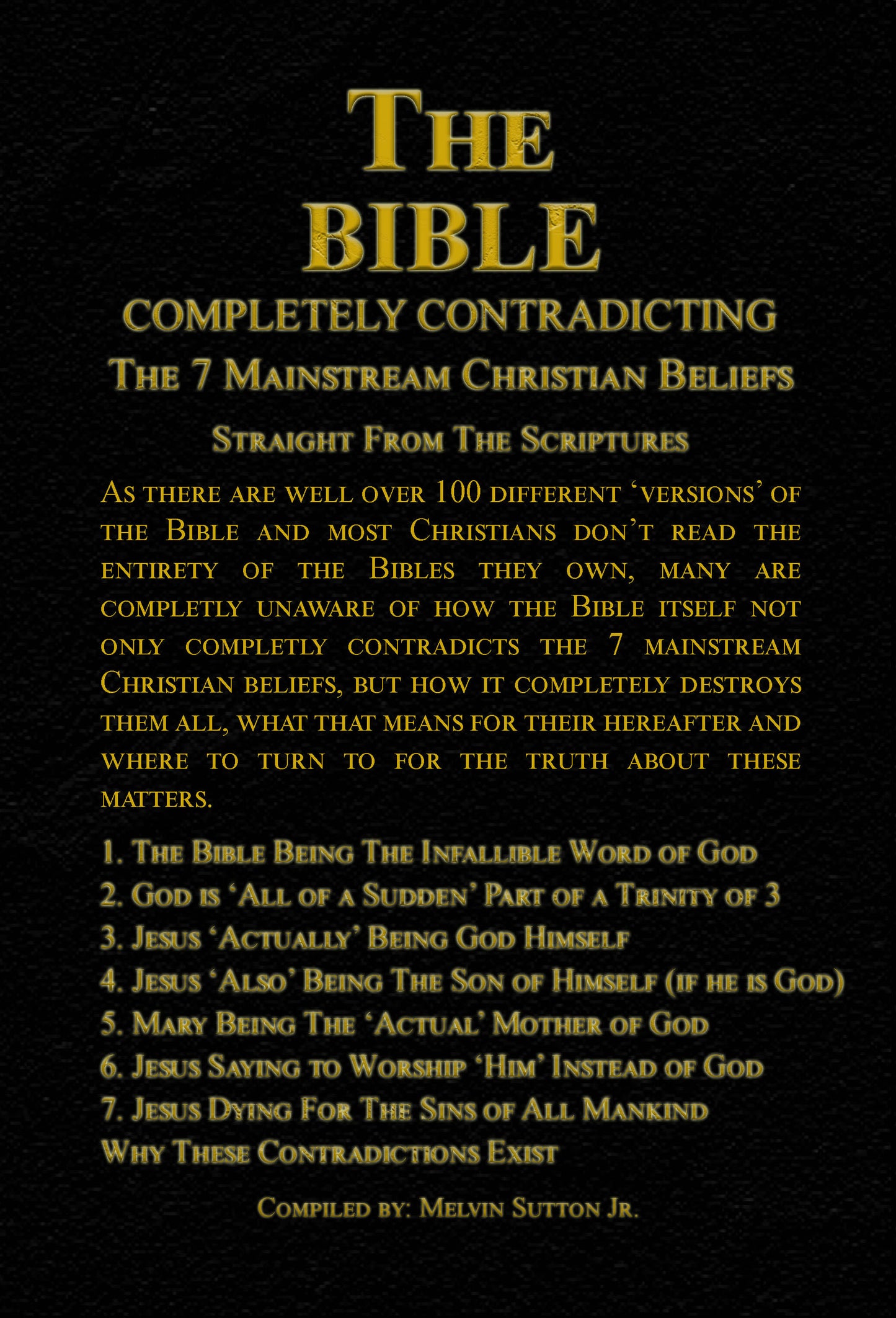 The Bible Completely Contradictiing The 7 Mainstream Christian Beliefs - Straight From The Scriptures