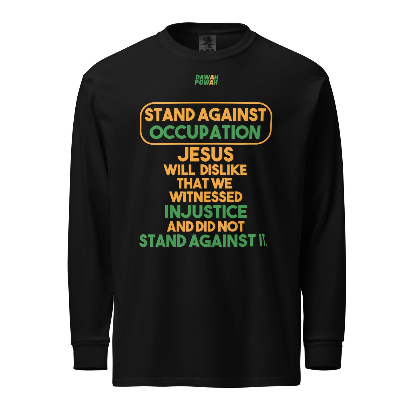 STAND AGAINST - OCCUPATION - JESUS WILL DISLIKE - ORANGE & GREEN COLORED COLLECTION Garment-dyed heavyweight long-sleeve shirts