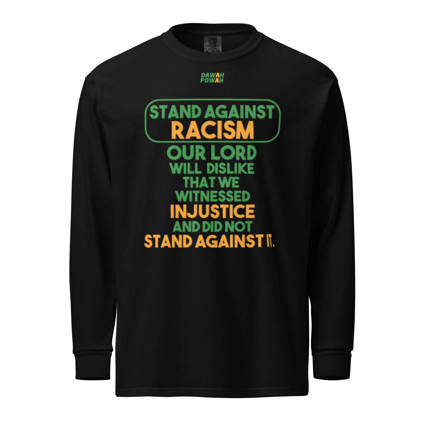 RACISM - STAND AGAINST IT - GREEN & ORANGE COLLECTION Garment-dyed heavyweight long-sleeve shirt