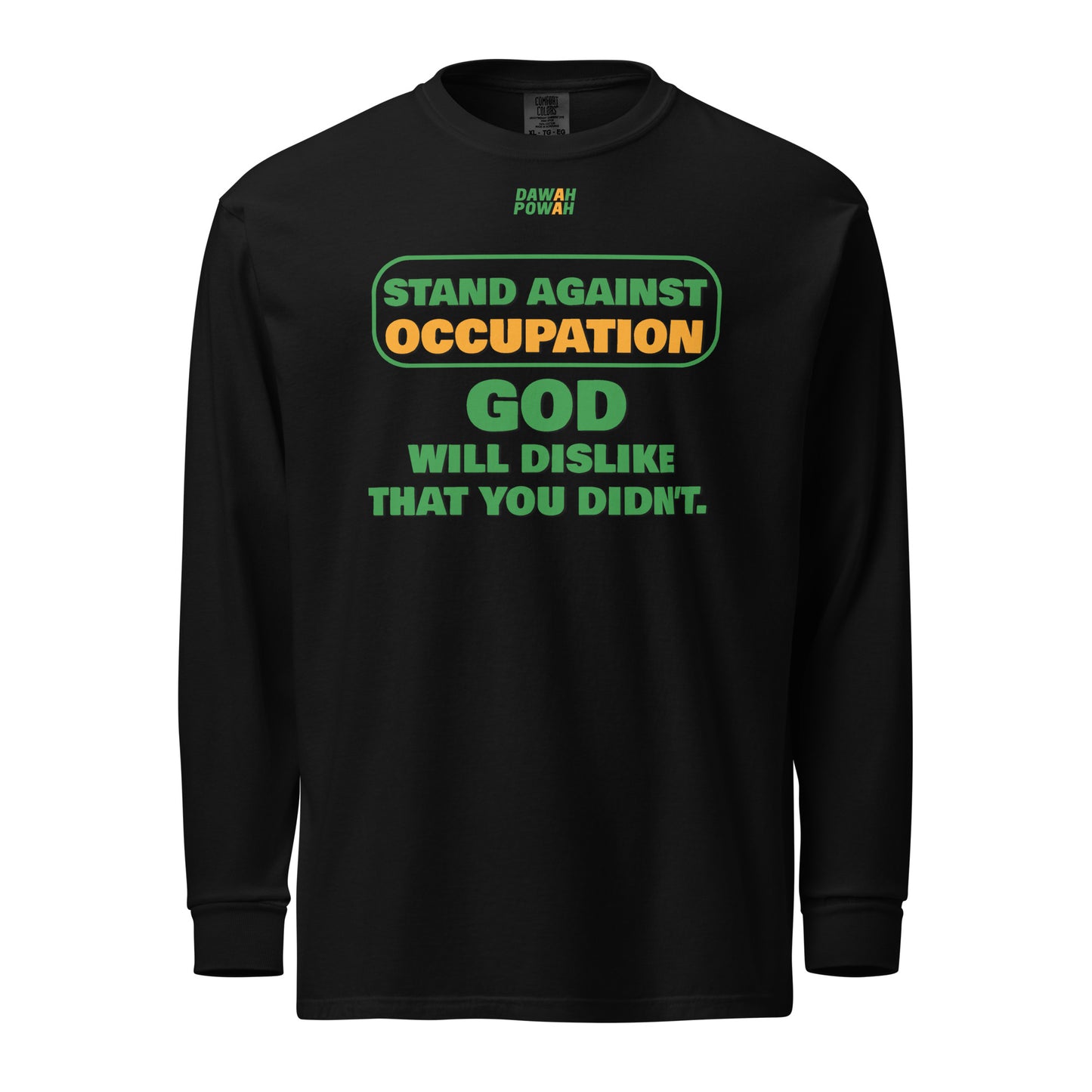 STAND AGAINST OCCUPATION - GOD WILL DISLIKE - GREEN & ORANGE COLLECTION Garment-dyed heavyweight long-sleeve shirts