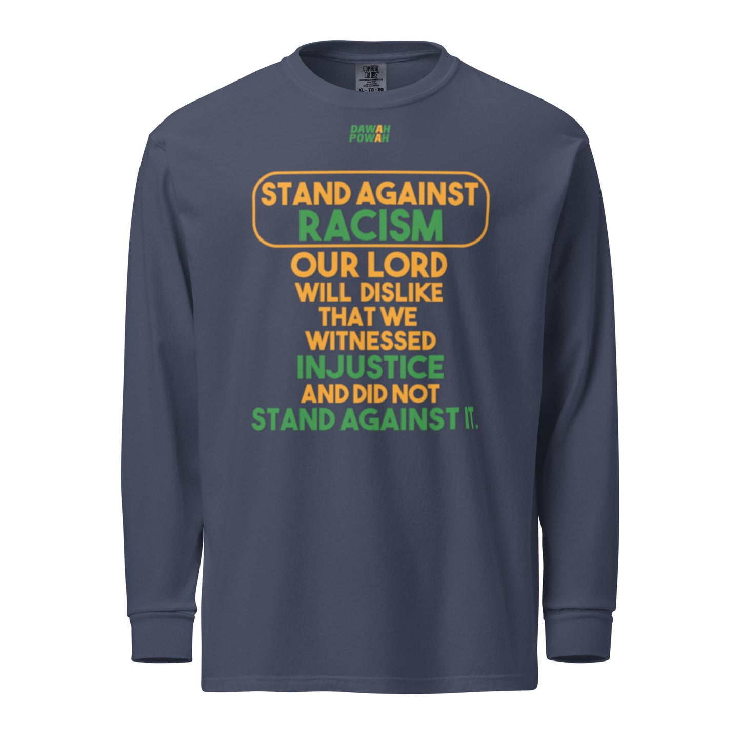 RACISM - STAND AGAINST IT - ORANGE & GREEN COLLECTION Garment-dyed heavyweight long-sleeve shirts