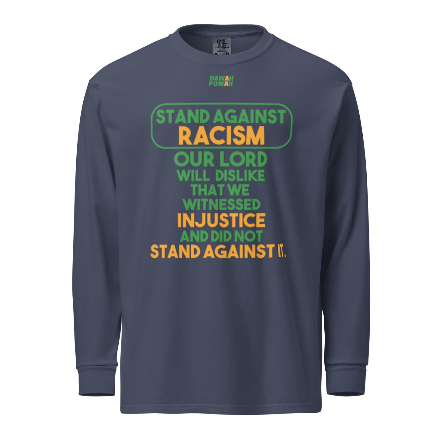 RACISM - STAND AGAINST IT - GREEN & ORANGE COLLECTION Garment-dyed heavyweight long-sleeve shirt