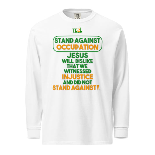 STAND AGAINST OCCUPATION - JESUS WILL DISLIKE - GREEN & ORANGE COLLECTION Garment-dyed heavyweight long-sleeve shirt