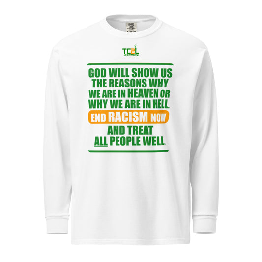 END RACISM - GOD WILL SHOW US... - GREEN & ORANGE COLLECTION Garment-dyed heavyweight long-sleeve shirts