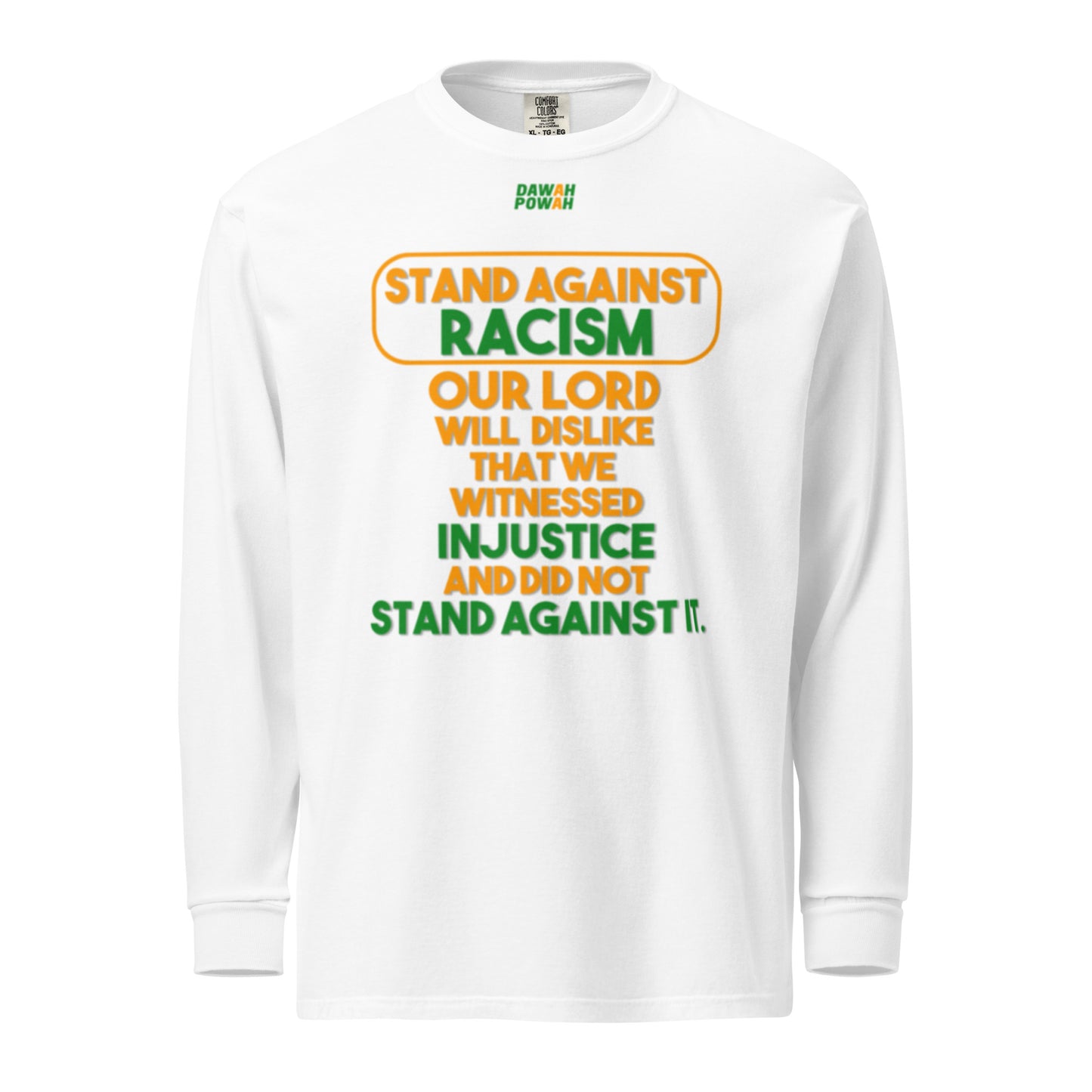 RACISM - STAND AGAINST IT - ORANGE & GREEN COLLECTION Garment-dyed heavyweight long-sleeve shirts