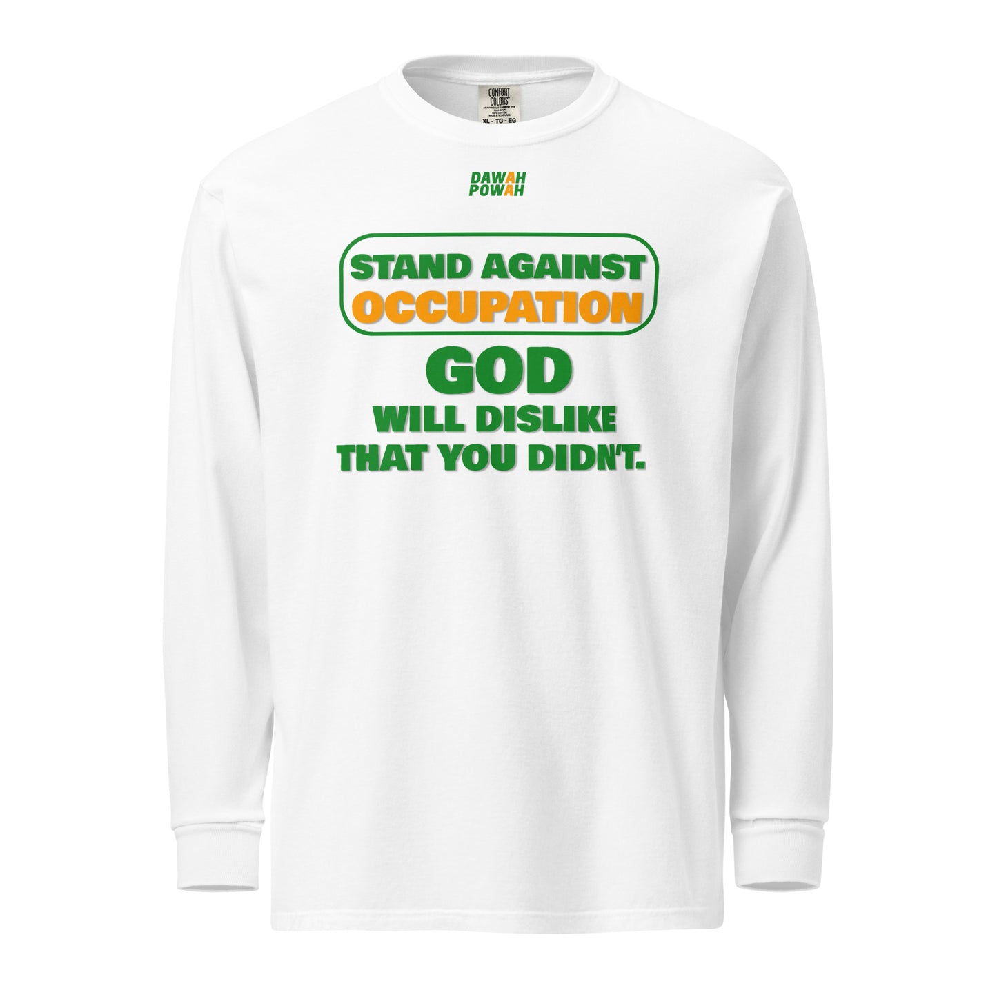 STAND AGAINST OCCUPATION - GOD WILL DISLIKE - GREEN & ORANGE COLLECTION Garment-dyed heavyweight long-sleeve shirts