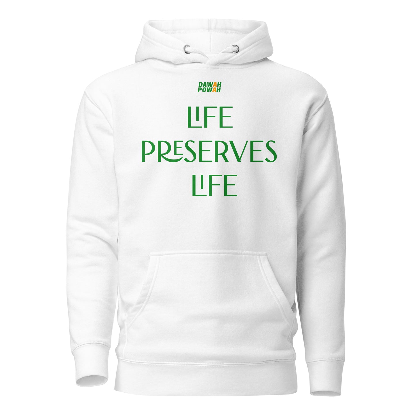 LIFE PRESERVES LIFE - GREEN COLLECTION Unisex Hoodies