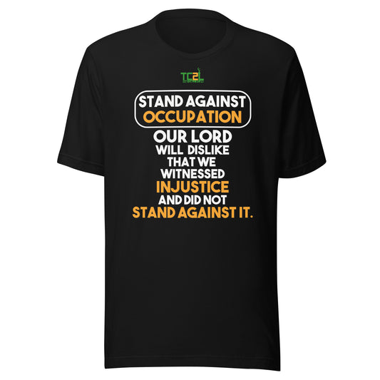 STAND AGAINST - OCCUPATION - OUR LORD WILL DISLIKE... - WHITE & ORANGE COLLECTION Unisex t-shirts