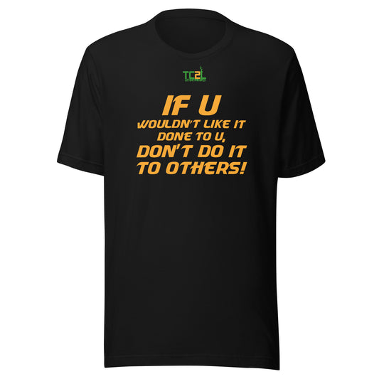 IF U WOULN'T LIKE IT... - ORANGE COLLECTION Unisex t-shirts