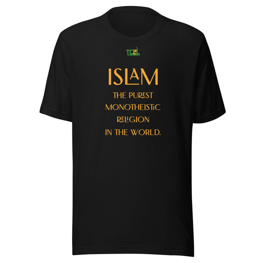 ISLAM, THE PUREST MONOTHEISTIC RELIGION - ORANGE COLLECTION Unisex t-shirt