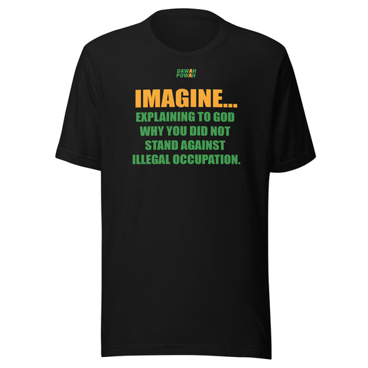 IMAGINE... EXPLAINING TO GOD - ORANGE & GREEN COLLECTION Unisex t-shirts