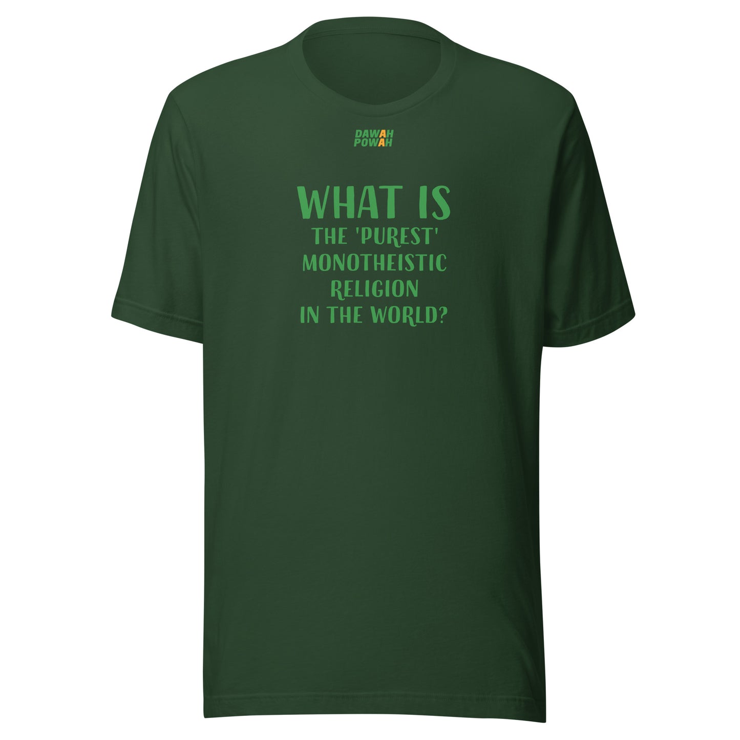 WHAT IS THE 'PUREST' MONOTHEISTIC RELIGION? - GREEN COLLECTION Unisex t-shirts