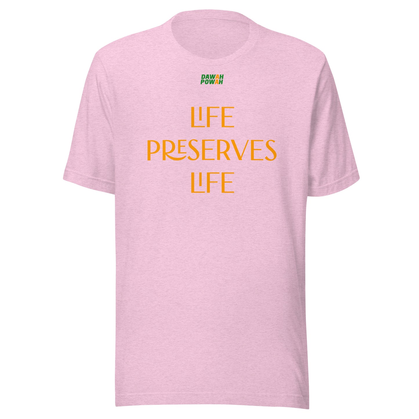 LIFE PRESERVES LIFE - ORANGE COLLECTION Unisex t-shirts