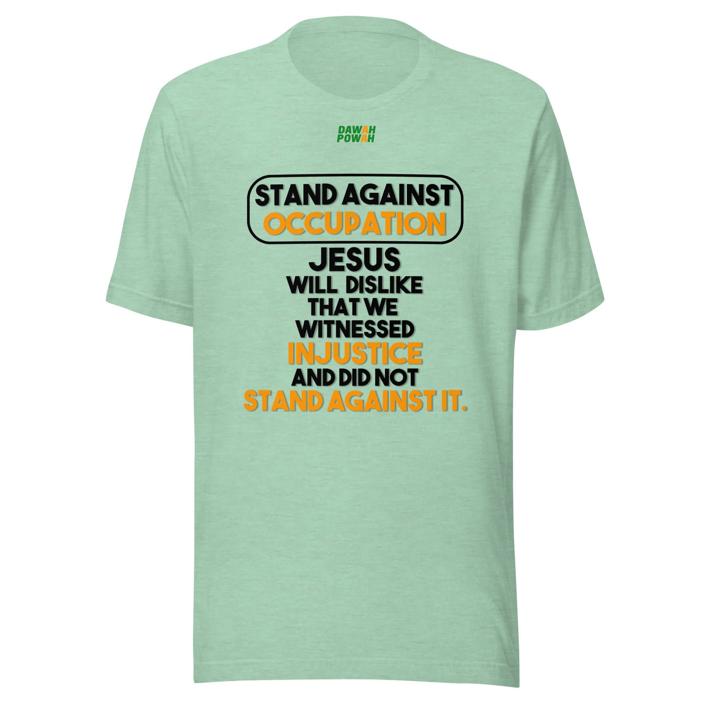 STAND AGAINST - OCCUPATION - JESUS WILL DISLIKE - BLACK & ORANGE COLORED COLLECTION Unisex t-shirts