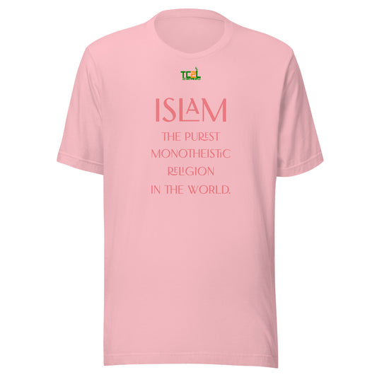 ISLAM, THE PUREST MONOTHEISTIC RELIGION - PINK FONT COLLECTION Unisex t-shirts