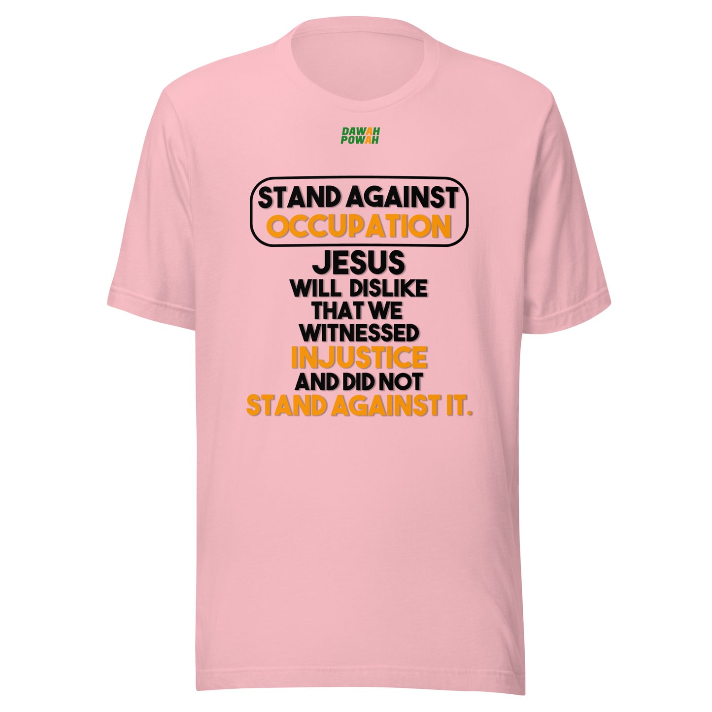 STAND AGAINST - OCCUPATION - JESUS WILL DISLIKE - BLACK & ORANGE COLORED COLLECTION Unisex t-shirts