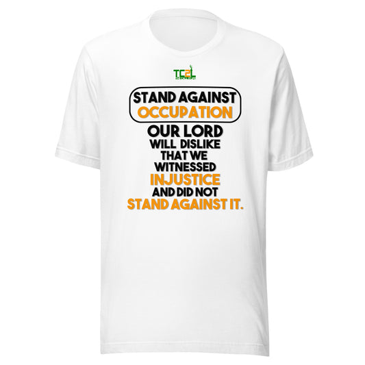 STAND AGAINST - OCCUPATION - OUR LORD WILL DISLIKE... - BLACK & ORANGE COLLECTION Unisex t-shirts