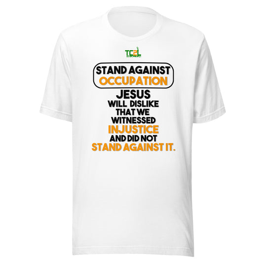 STAND AGAINST - OCCUPATION - JESUS WILL DISLIKE... - BLACK & ORANGE Unisex t-shirts