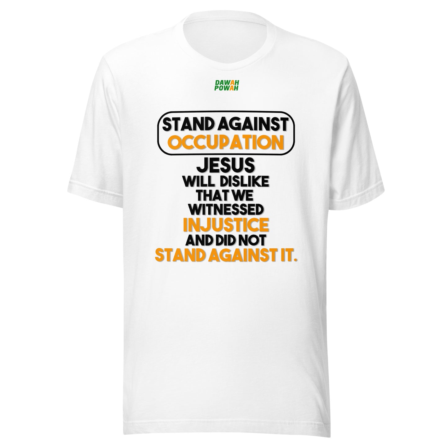 STAND AGAINST - OCCUPATION - JESUS WILL DISLIKE - BLACK & ORANGE COLORED COLLECTION Unisex t-shirts