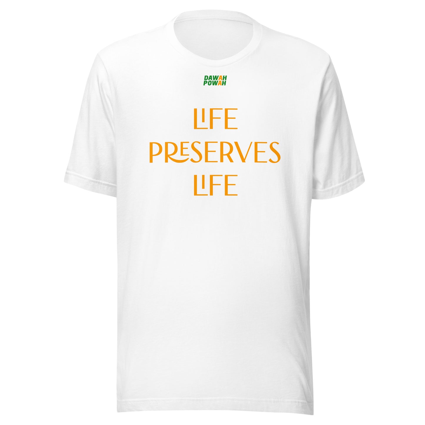 LIFE PRESERVES LIFE - ORANGE COLLECTION Unisex t-shirts